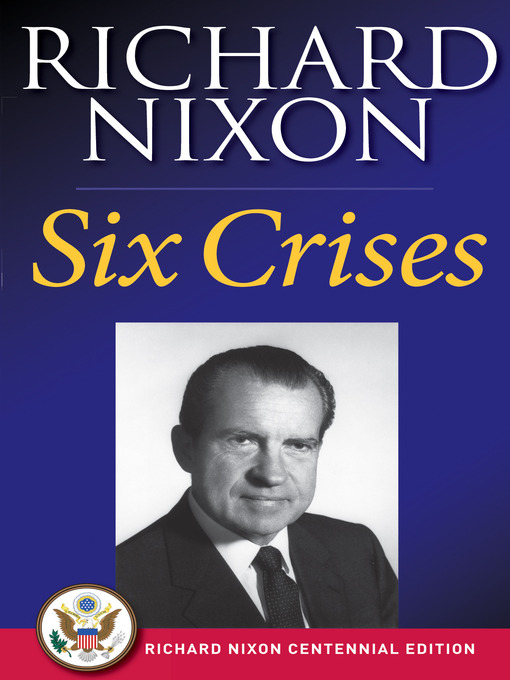 Title details for Six Crises by Richard Nixon - Available